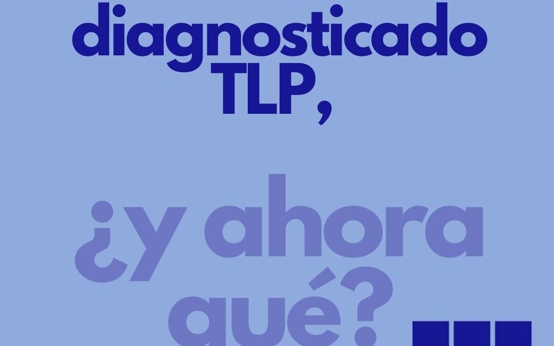 me han diagnosticado TLP