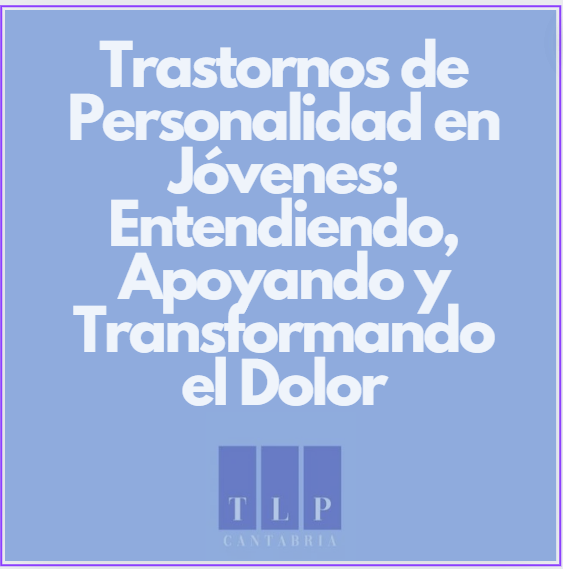 trastorno de personalidad en jovenes entendiendo