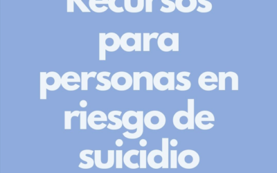 RECURSOS PARA LA PERSONA EN SITUACIÓN DE RIESGO DE SUICIDIO